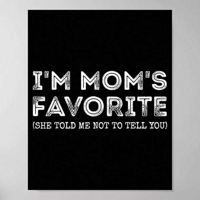 Funny I'm Mom's Favorite Son Daughter In Law Favor Poster (Front)
