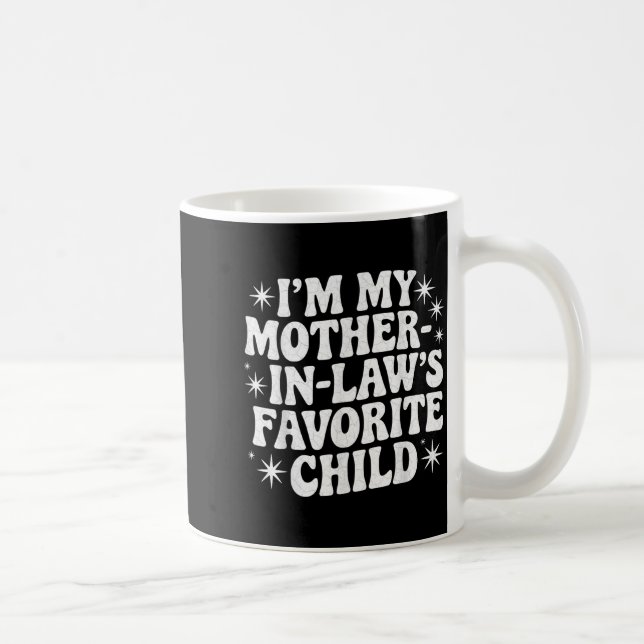 Funny I'm My Mother In Law's Favorite Child Christ Coffee Mug (Right)