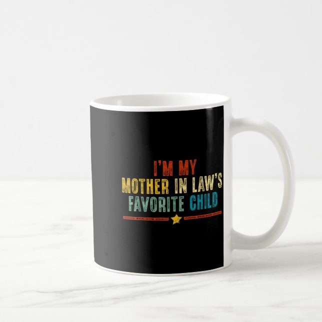 Funny I'm My Mother In Laws Favorite Child Humor M Coffee Mug (Right)