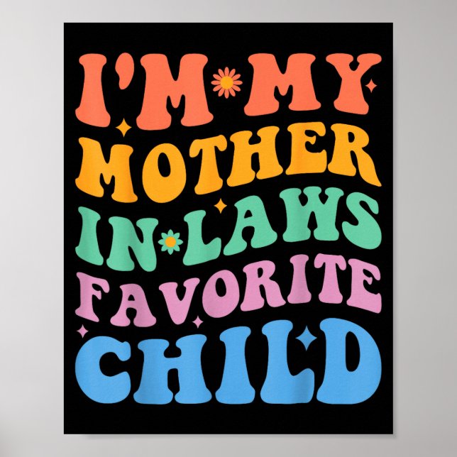 Funny I'm My Mother In Law's Favorite Child  Poster (Front)