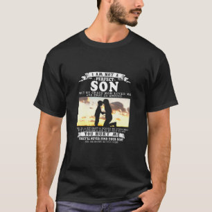 Funny Im Not A Perfect Son But My Crazy Mum Loves  T-Shirt
