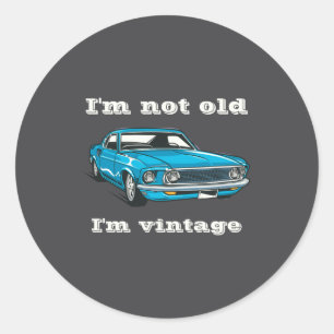 Funny Im Not Old Im Vintage Clic Blue Car  Classic Round Sticker