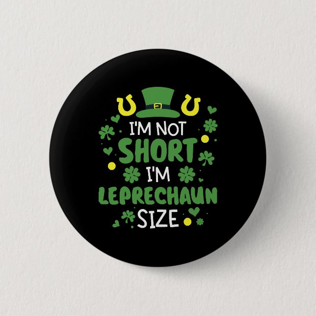 Funny I'm not short I'm leprechaun size 6 Cm Round Badge (Front)