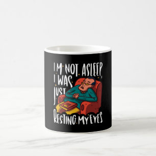 funny I'm not sleeping I was just resting my eyes Coffee Mug
