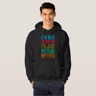 funny i'm not sleeping l'm just resting my eyes hoodie