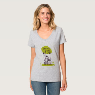 Funny I'm Not Weird I'm Limited Edition T-Shirt