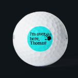 Funny I'm Over Here Golf Balls<br><div class="desc">Funny I'm Over here! golf ball. Are you prone to losing your golf balls in the rough? This funny, bright neon aqua gold ball design will help you spot your wayward golf balls. Personalise the ball with your name or your favourite golf buddy's name. This is also the perfect gift...</div>