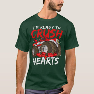 Funny I'm Ready To Crush Hearts Monster Truck Vale T-Shirt