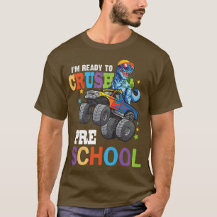 Funny I'm Ready To Crush Pre School Dinosaur Monst T-Shirt