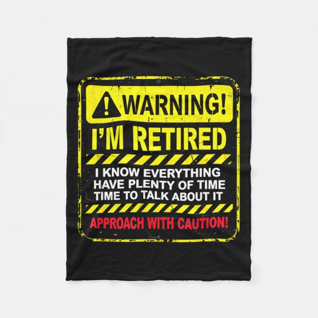 Funny I'm Retired Approach With Caution Men Dad Gr Fleece Blanket (Front)