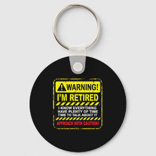 Funny I'm Retired Approach With Caution Men Dad Gr Key Ring