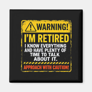 Funny I'm Retired Approach With Caution Men Dad Gr Magnet