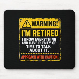 Funny I'm Retired Approach With Caution Men Dad Gr Mouse Pad