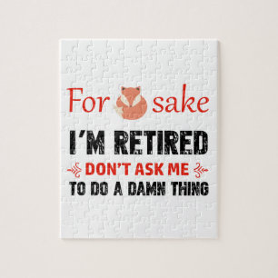 Funny I'm retired designs Jigsaw Puzzle