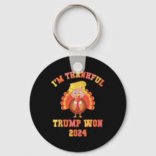 Funny I'm Thankful Trump 2024 We Won Make Thanksgi Key Ring