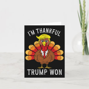 Funny I'm Thankful Trump Won Took America Ck Thank Card
