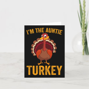 Funny I'm The Auntie Turkey Funny Auntie Thanksgiv Card