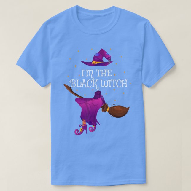 Funny Im The Black Witch Halloween 985  T-Shirt (Design Front)