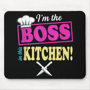 Funny Im The Boss In This Kitchen T-shirt Cooking Mouse Pad