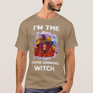 Funny Im The Coffee Drinking Witch Halloween 992 T-Shirt