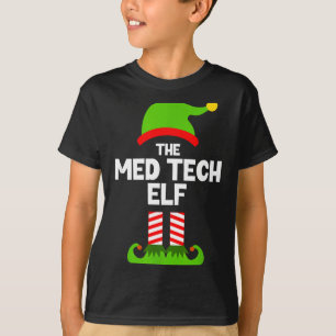 Funny I'm The Med Tech Elf Christmas Xmas Medical T-Shirt