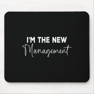 Funny I'm The New Management Bridal Cute New Bride Mouse Pad