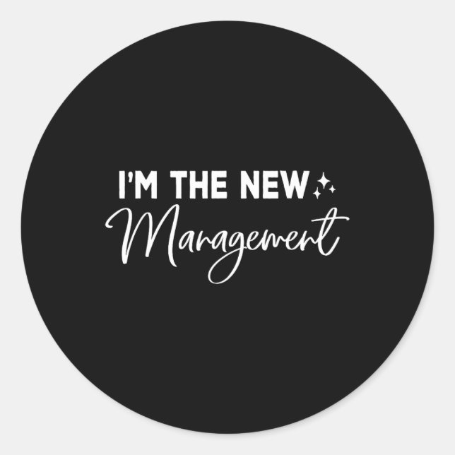 Funny I'm The New Management Cute New Bride Honeym Classic Round Sticker (Front)