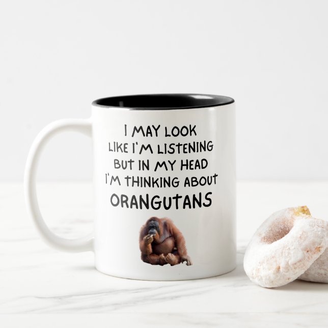 Funny I'm Thinking About Orangutans Primate Lover  Two-Tone Coffee Mug (With Donut)