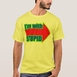 Funny I'm With Stupid T-shirts Gifts