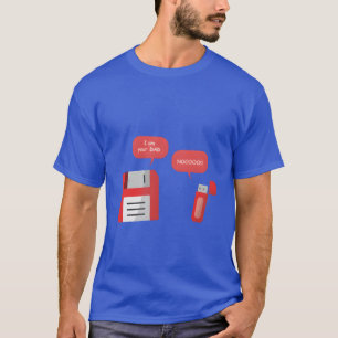 Funny Im Your Dad Floppy Disk USB Men Women friend T-Shirt