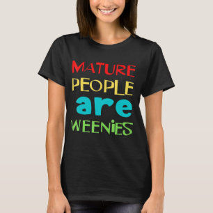 funny immaturity design, people immaturity childis T-Shirt