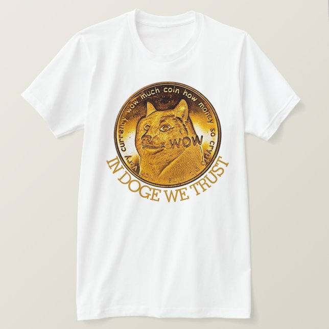 Funny In Doge We Trust T-Shirt (Design Front)