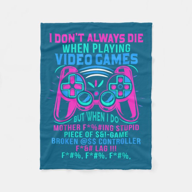 Funny In Don' Die Video Games But Fleece Blanket (Front)