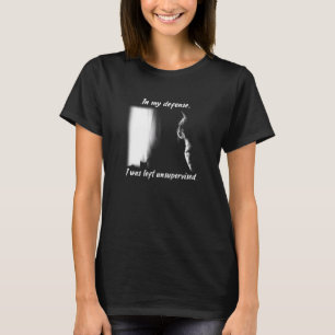 funny In my defence I was left unsupervised cat T-Shirt