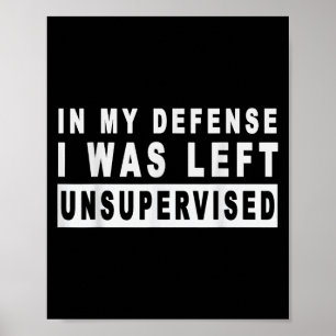 Funny In My Defense I Was Left Unsupervised Short  Poster