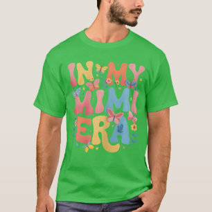 Funny In My Mimi Era Retro Groovy Mothers Day Mimi T-Shirt