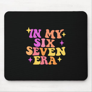 Funny In My Six Seven Era 67 Meme Six Seven Era Me Mouse Pad