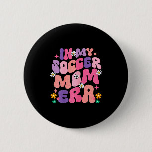 Funny In My Soccer Mom Era Groovy Graphic 6 Cm Round Badge