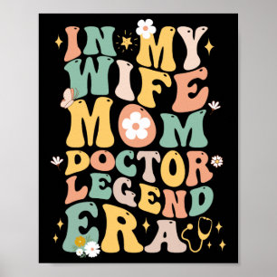 Funny In My Wife Mum Doctor Legend Era Groovy Doct Poster