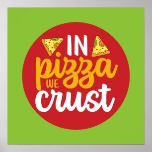 Funny In Pizza We Crust Retro Kitchen Art Deco Poster