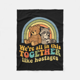 Funny in this together like hostages retro meme fleece blanket