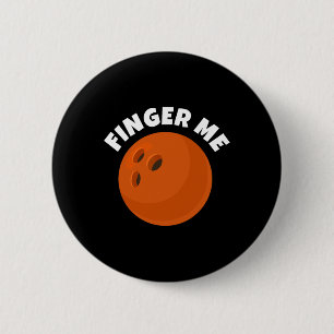 Funny Inappropriate Bowling For Women 6 Cm Round Badge