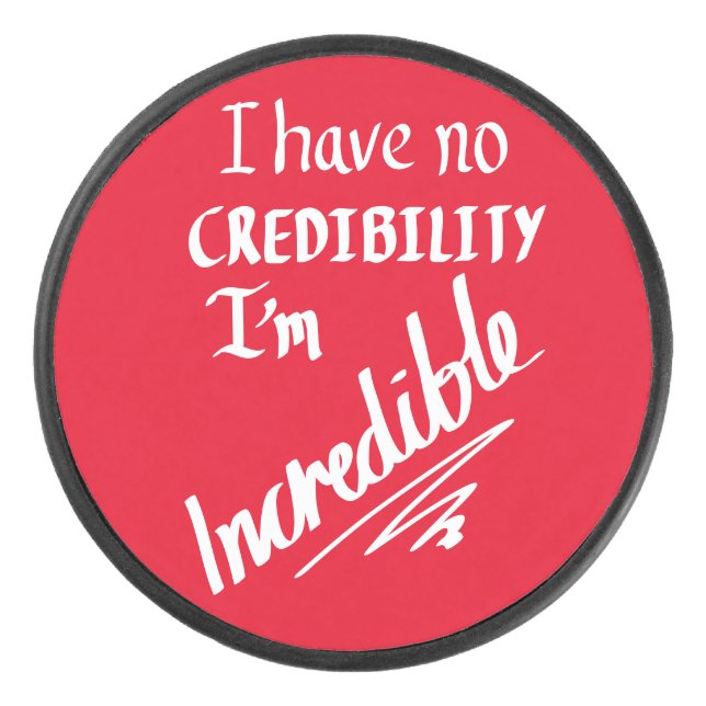 Funny Incredible Word Play Witty Joke Humour Red   Hockey Puck (Front)