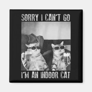 Funny Indoor Cat Meme Sorry I Can’t Go Retro Beer  Magnet