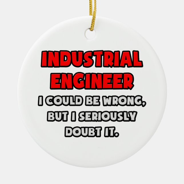 Funny Industrial Engineer .. Doubt It Ceramic Tree Decoration (Front)
