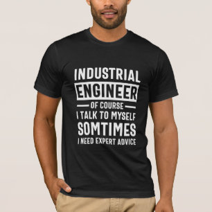 Funny Industrial  Engineer Gift T-Shirt