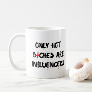 Funny Influencer Quote Mug Gift For Home Decor