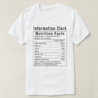 Funny Information Clerk Nutrition Facts Staff Gift T-Shirt