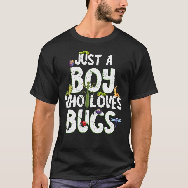 Funny Insect Just A Boy Who Loves Bugs T-Shirt (Front)