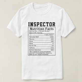 Funny Inspector Nutrition Facts Gift For Her Him T-Shirt